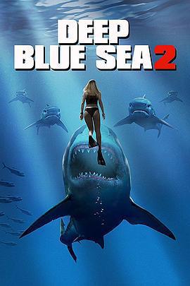 深海狂鯊2 / Deep Blue Sea 2線上看