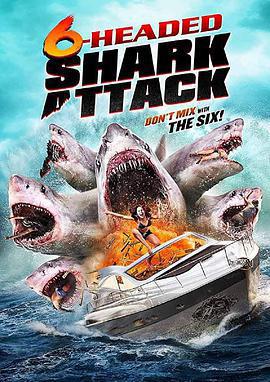 六頭鯊來襲 / 6-Headed Shark Attack線上看