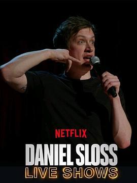 丹尼爾·斯洛斯：現場表演 / Daniel Sloss: Live Shows線上看