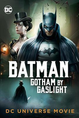 蝙蝠俠：煤氣燈下的哥譚 / Batman: Gotham by Gaslight線上看