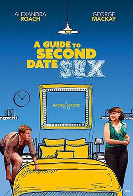 第二次約會性指南 / A Guide to Second Date Sex線上看
