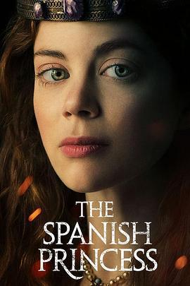 西班牙公主 第一季 / The Spanish Princess Season 1線上看