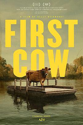 第一頭牛 / First Cow線上看
