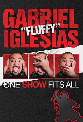 加布里埃爾·伊格萊西亞斯：老少咸宜秀 / Gabriel "Fluffy" Iglesias: One Show Fits All線上看