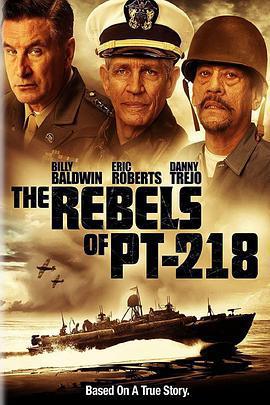 PT-218的叛軍 / The Rebels of PT-218線上看