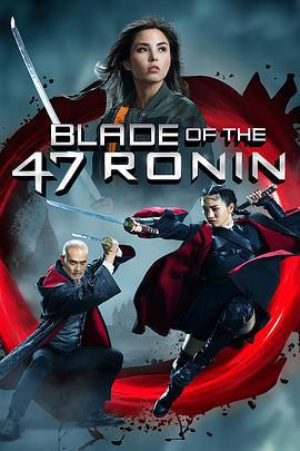 四十七浪人之刃 / Blade of the 47 Ronin線上看