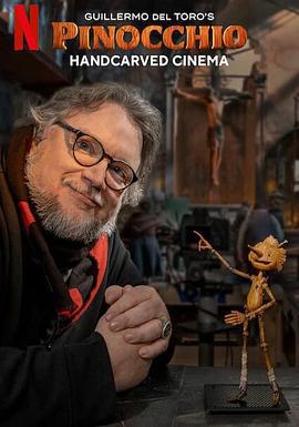 吉爾莫·德爾·托羅的匹諾曹：幕後匠人 / Guillermo del Toro's Pinocchio: Handcarved Cinema線上看