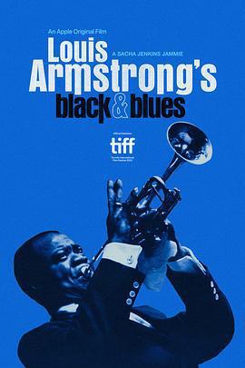 路易斯·阿姆斯特朗的黑人形象與藍調音樂 / Louis Armstrong's Black & Blues線上看