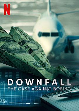 一落千丈：波音大調查 / Downfall: The Case Against Boeing線上看
