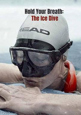 屏住呼吸：挑戰冰潛紀錄 / Hold Your Breath: The Ice Dive線上看