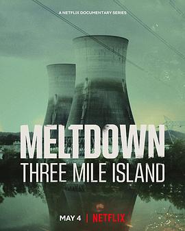 真相見證人：三里島核洩漏事故 / Meltdown: Three Mile Island線上看