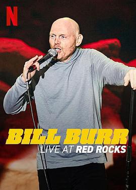 比爾·伯爾：紅石劇場現場秀 / Bill Burr: Live at Red Rocks線上看