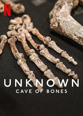 地球未知檔案：骸骨洞穴 / Unknown: Cave of Bones線上看