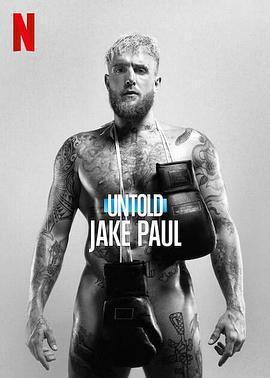 體壇祕史：網紅拳手傑克·保羅 / Untold: Jake Paul the Problem Child線上看