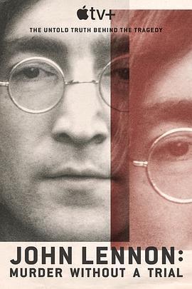 約翰·列儂謀殺案：審判疑雲 / John Lennon: Murder Without A Trial線上看