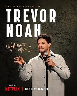 特雷弗·諾亞：說到哪了 / Trevor Noah: Where Was I線上看