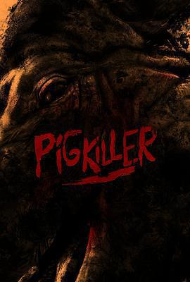 豬殺 / Pig Killer線上看