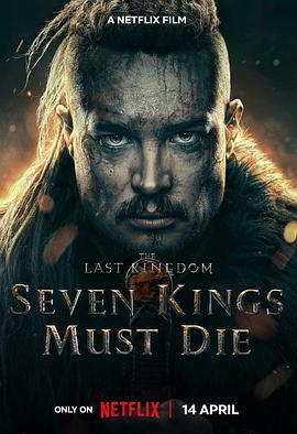 孤國春秋：七王喪鐘 / The Last Kingdom: Seven Kings Must Die線上看