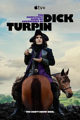 迪克·特平完全虛構的冒險 第一季 / The Completely Made-up Adventures of Dick Turpin Season 1線上看