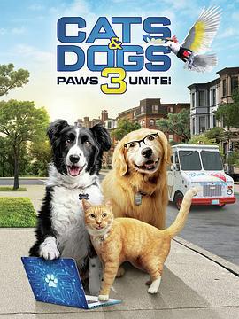 貓狗大戰3：爪爪集結！ / Cats & Dogs 3: Paws Unite!線上看