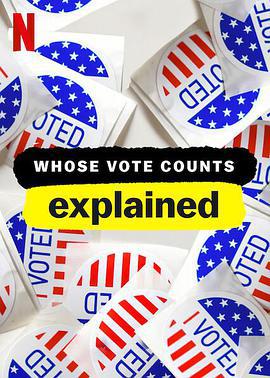 投票選舉解密 第一季 / Whose Vote Counts, Explained Season 1線上看