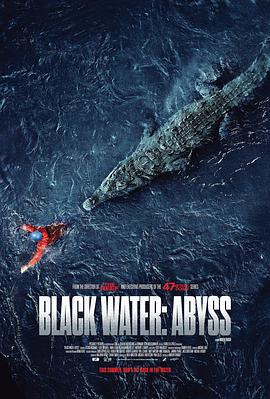 絕命鱷口 / Black Water: Abyss線上看