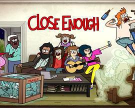 脫序一家親 第一季 / Close Enough Season 1線上看