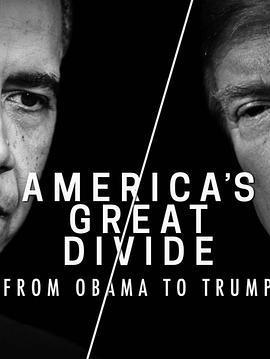 美利堅大分裂：從歐巴馬到川普 / America’s Great Divide: From Obama to Trump線上看
