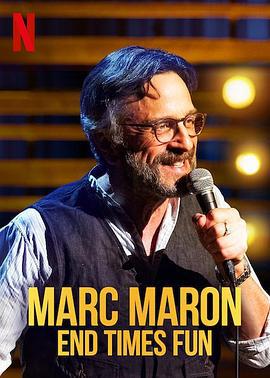 馬克·馬龍：末日好好玩 / Marc Maron: End Times Fun線上看