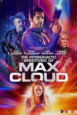 麥克斯·克勞德的星際冒險 / The Intergalactic Adventures of Max Cloud 線上看