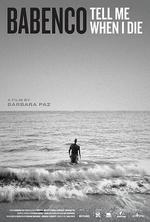 巴班克：當我死時告訴我 / Babenco - Alguém tem que ouvir o coração e dizer: Parou 線上看