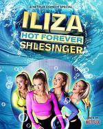 伊麗莎·施萊辛格：永遠火辣辣 / Iliza Shlesinger: Hot Forever 線上看