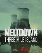 真相見證人：三里島核洩漏事故 / Meltdown: Three Mile Island 線上看