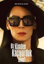 我們在躲誰？ / Biz Kimden Kaçiyorduk Anne? 線上看