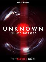 地球未知檔案：殺手機器人 / Unknown: Killer Robots 線上看