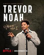 特雷弗·諾亞：說到哪了 / Trevor Noah: Where Was I 線上看