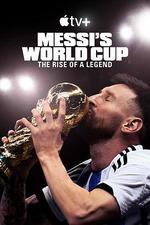 梅西的世界盃：傳奇崛起 / Messi's World Cup: The Rise of a Legend 線上看