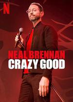 尼爾·布倫南：無與倫比 / Neal Brennan: Crazy Good 線上看