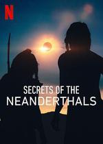 尼安德特人絕密存亡史 / Secrets of the Neanderthals 線上看