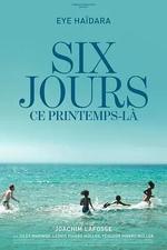 春中六日 / Six jours, ce printemps-là 線上看