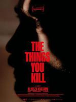 你殺死的東西 / The Things You Kill 線上看
